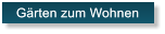 G�rten zum Wohnen G�rten zum Wohnen