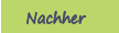 Nachher